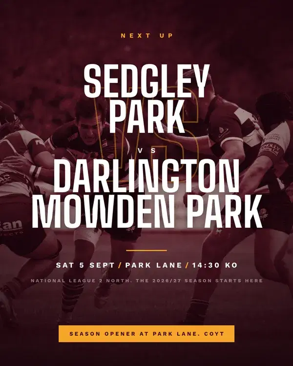 Sedgley Park matchday graphic: next up, Sedgley Park v Darlington Mowden Park at Park Lane, Saturday 5 September, 14:30 kick off, National League 2 North season opener